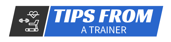 Tips From A Trainer